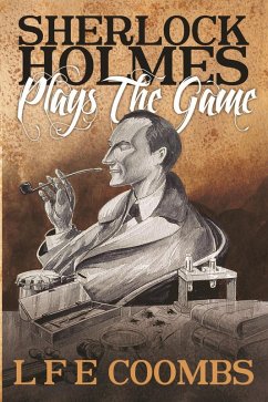 Sherlock Holmes Plays the Game (eBook, PDF) - Coombs, Leslie