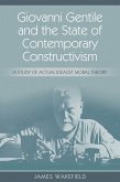 Giovanni Gentile and the State of Contemporary Constructivism (eBook, ePUB)