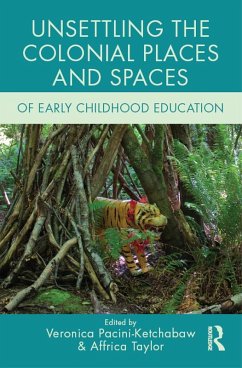 Unsettling the Colonial Places and Spaces of Early Childhood Education (eBook, PDF)