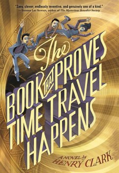 The Book That Proves Time Travel Happens (eBook, ePUB) - Clark, Henry