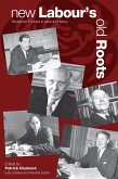 New Labour's Old Roots (eBook, PDF)