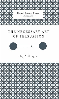 The Necessary Art of Persuasion (eBook, ePUB) - Conger, Jay A.