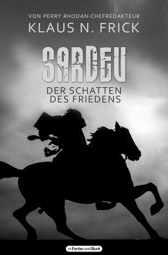 Sardev - Der Schatten des Friedens (eBook, ePUB) - Frick, Klaus N.