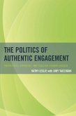 The Politics of Authentic Engagement (eBook, ePUB)