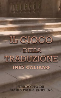 Il Gioco Della Traduzione (eBook, ePUB) - Galiano, Inés