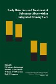 Early Detection and Treatment of Substance Abuse within Integrated Primary Care (eBook, PDF) Early Detection and Treatment of Substance Abuse within Integrated Primary Care (eBook, PDF)