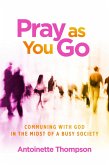 Pray as You Go (eBook, ePUB)