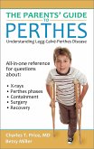 The Parents&quote; Guide to Perthes (eBook, ePUB)