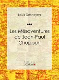 Les Mésaventures de Jean-Paul Choppart (eBook, ePUB)