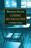 Losing My Faculties (eBook, ePUB)