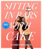 Sitting in Bars with Cake (eBook, ePUB)