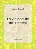 La Vie occulte de l'Homme (eBook, ePUB)