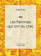 Les Femmes qui ont du chic (eBook, ePUB) - Bild 1