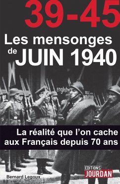 39-45 Les mensonges de juin 1940 (eBook, ePUB) - Legoux, Bernard