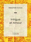 Intrigue et Amour (eBook, ePUB)