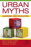 Urban Myths about Learning and Education (eBook, ePUB)