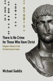 There Is No Crime for Those Who Have Christ (eBook, ePUB)