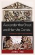 Alexander the Great and Hernán Cortés... - Bild 1