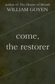 Come, the Restorer (eBook, ePUB)