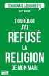 Pourquoi j'ai refusé la religion de... - Bild 1