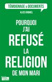 Pourquoi j'ai refusé la religion de mon mari ? (eBook, ePUB)