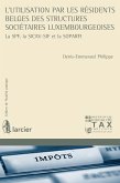 L'utilisation par les résidents belges des structures sociétaires luxembourgeoises (eBook, ePUB)