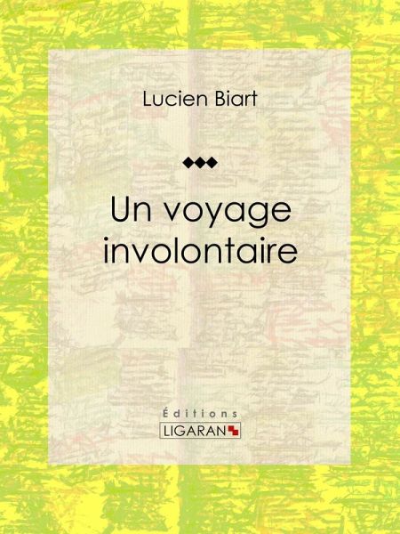 Un voyage involontaire (eBook, ePUB) Un voyage involontaire (eBook, ePUB)