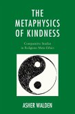 The Metaphysics of Kindness (eBook, ePUB) The Metaphysics of Kindness (eBook, ePUB)