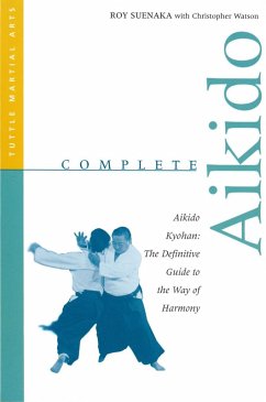 Complete Aikido (eBook, ePUB) - Suenaka, Roy; Watson, Christopher