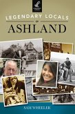 Legendary Locals of Ashland (eBook, ePUB)