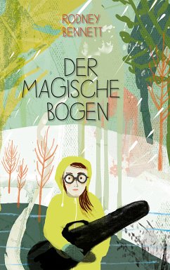 Der magische Bogen (eBook, ePUB) - Bennett, Rodney