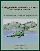 La leggenda del mostro di Loch Ness raccontata ai bambini Un mistero nel cuore del Regno Unito (eBook, ePUB)