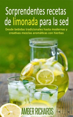 Sorprendentes recetas de limonada para la sed (eBook, ePUB) - Amber Richards