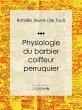Physiologie du barbier coiffeur... - Bild 1
