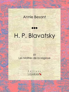 H. P. Blavatsky (eBook, ePUB) - Besant, Annie; Ligaran