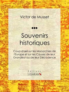 Souvenirs historiques (eBook, ePUB) - de Musset, Victor; Ligaran