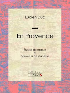 En Provence (eBook, ePUB) - Duc, Lucien; Ligaran
