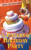 A Catered Birthday Party (eBook, ePUB) A Catered Birthday Party (eBook, ePUB)