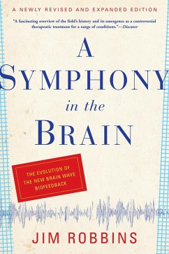 A Symphony in the Brain (eBook, ePUB)