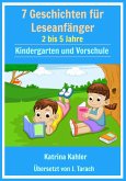 7 Geschichten Leseanfanger: 2 bis 5 Jahre Kindergarten und Vorschule (eBook, ePUB)