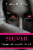 Vaganti della notte Libro 2 - Shiver (eBook, ePUB)