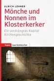 Mönche und Nonnen im Klosterkerker (eBook, PDF)