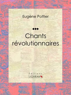 Chants révolutionnaires (eBook, ePUB) - Pottier, Eugène