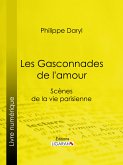 Les Gasconnades de l'amour (eBook, ePUB)