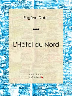 L'Hôtel du Nord (eBook, ePUB) - Ligaran; Dabit, Eugène