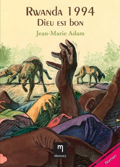 Rwanda 1994 - Dieu est bon (eBook, ePUB) - Adam, Jean-Marie