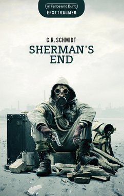 Sherman's End (eBook, ePUB) - Schmidt, C.R.