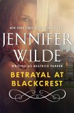 Betrayal at Blackcrest (eBook, ePUB) Betrayal at Blackcrest (eBook, ePUB)