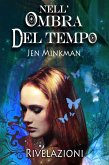 Nell'Ombra del Tempo - Rivelazioni (eBook, ePUB)