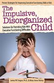 Impulsive, Disorganized Child (eBook, ePUB)